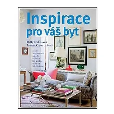 Inspirace pro váš byt (Becker Holly)