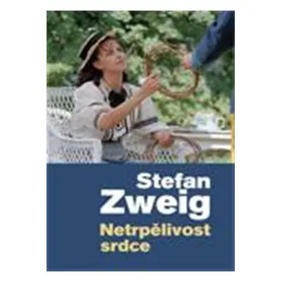 Netrpělivost srdce (Stefan Zweig)