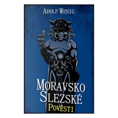 Moravskoslezské pověsti (Adolf Wenig)