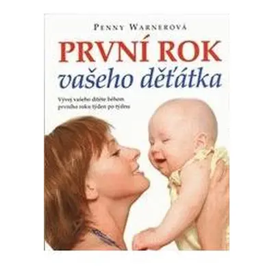 První rok vašeho děťátka (Penny Warner)