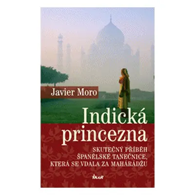 Indická princezna (Javier Moro)