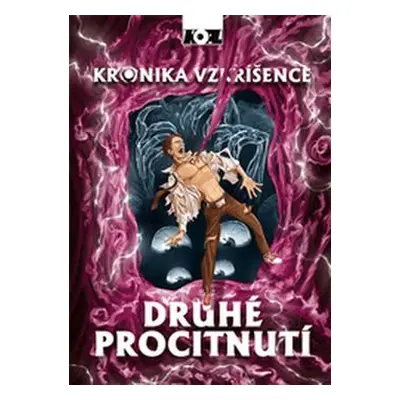 Kronika vzkříšence - Druhé procitnutí (Petr Kopl)