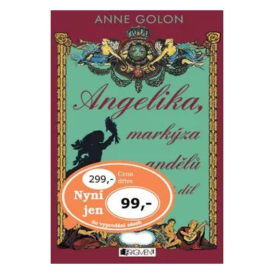 Angelika, markýza andělů - 1. díl (Anne Golon)