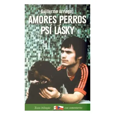 Psí lásky/Amores Perros (Guillermo Arriaga)