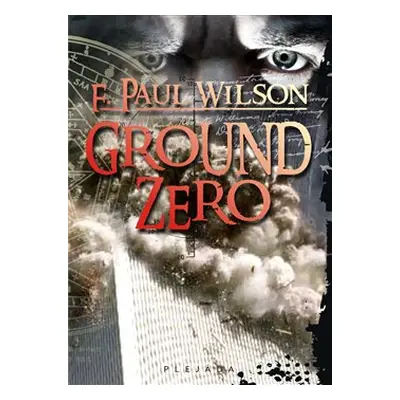 Ground Zero (F. Paul Wilson)