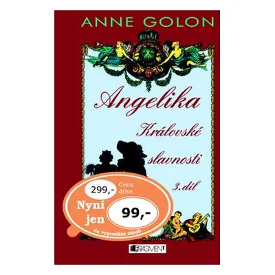 Angelika - Královské slavnosti - 3. díl (Anne Golon)