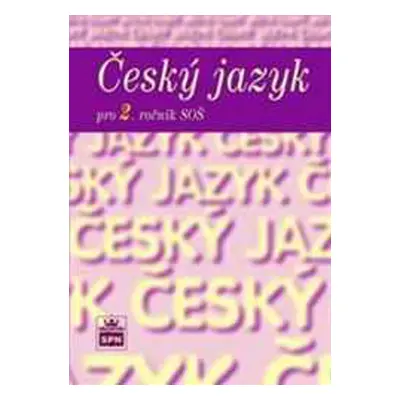 Český jazyk pro 2. ročník SŠ (Marie Čechová)