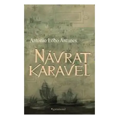 Návrat karavel (António Lobo Antunes)