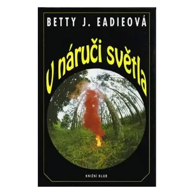 V náruči světla (Betty Eadieová)