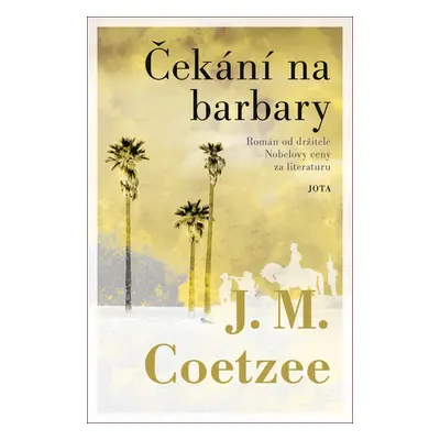 Čekání na barbary - Román od držitele Nobelovy ceny za literaturu (John Maxwell Coetzee)