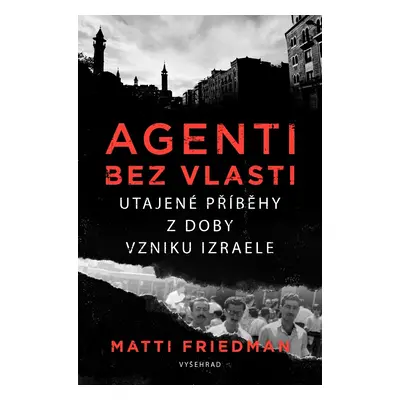 Agenti bez vlasti (Matti Friedman)