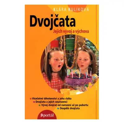 Dvojčata Jejich vývoj a výchova (Klára Rulíková)