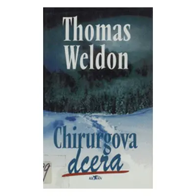 Chirurgova dcera (Thomas Weldon)