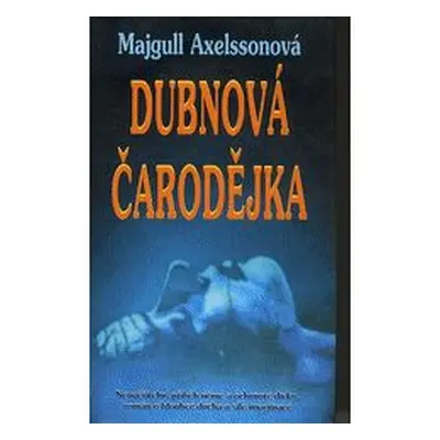 Dubnová čarodějka (Axelssonová Majg)