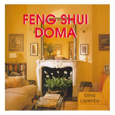 Feng shui doma (Gina Lazenby)