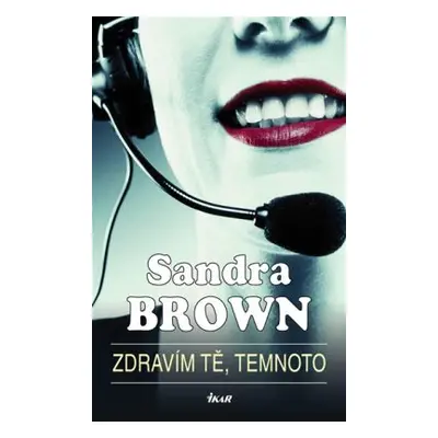 Zdravím tě, temnoto (Sandra Brown)