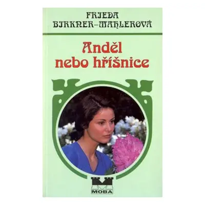 Anděl nebo hříšnice (Frieda Mahlerová-Birkner)