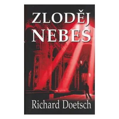 Zloděj nebes (Richard Doetsch)