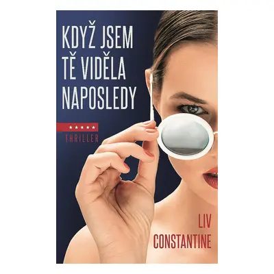 Když jsem tě viděla naposledy (Liv Constantine)