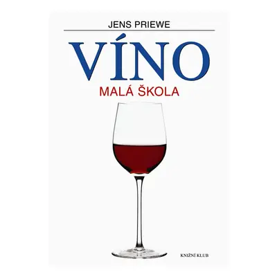 Víno. Malá škola (Jens Priewe)