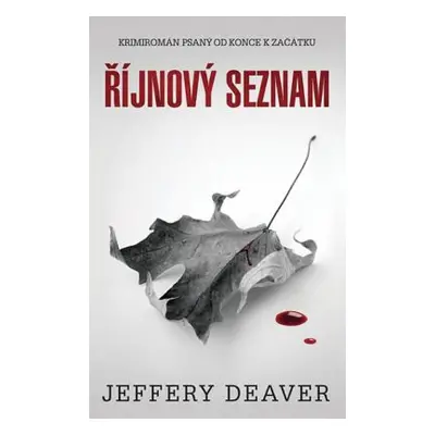 Říjnový seznam - Krimiromán psaný od konce k začátku (Jeffery Deaver)