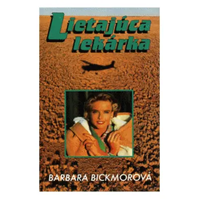 Lietajúca lekárka (Barbara Bickmore) (slovensky)