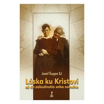 Láska ku kristovi (Jozef Šuppa) (slovensky)