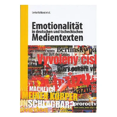 Emotionalität in deutschen und tschechischen Medientexten (Lenka Vaňková)