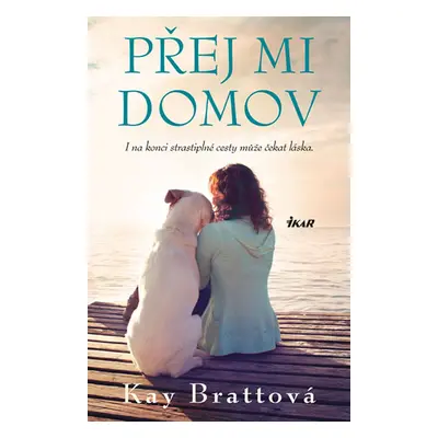 Přej mi domov (Kay Brattová)