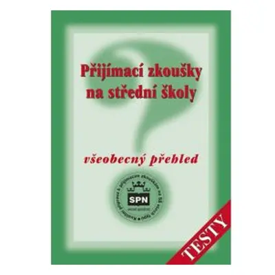 Přijímací zkoušky na střední školy - Všeobecný přehled - Testy (Milada Buriánková)