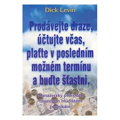 Prodávejte draze, ... (Dick Levin)