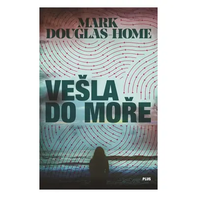 Vešla do moře (Mark Douglas-Home)