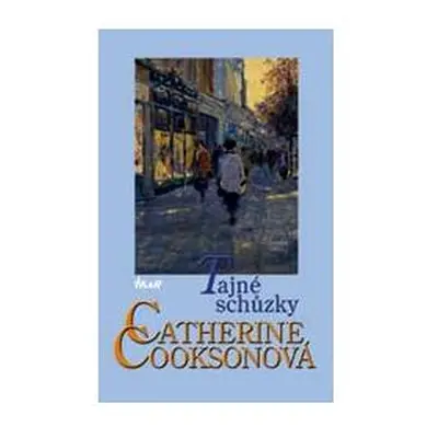 Tajné schůzky (Catherine Cookson)