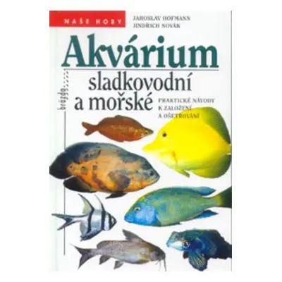 Akvárium sladkovodní a mořské (Jindřich Novák)