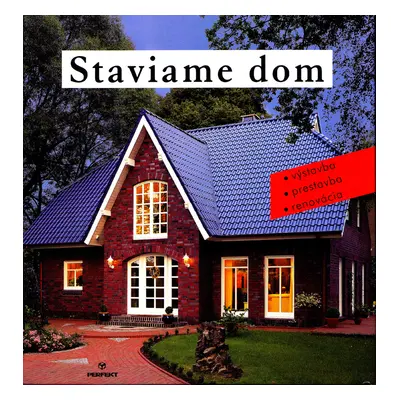 Staviame dom (Klaus M. Bayer) (slovensky)