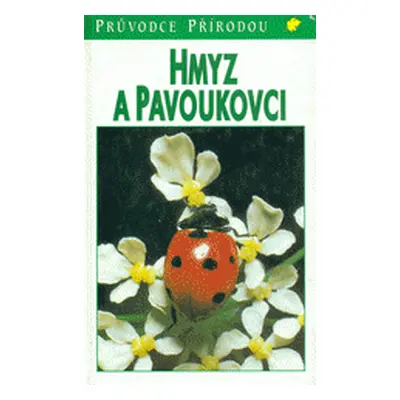 Hmyz a pavoukovci (H. Reihmová)