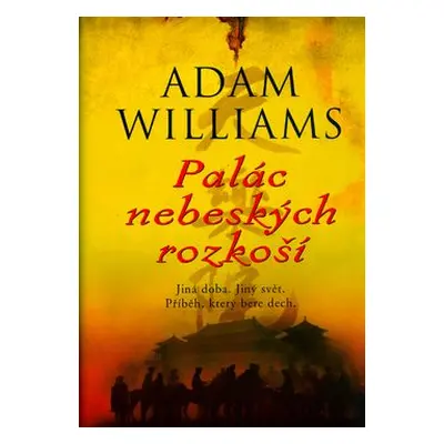 Palác nebeských rozkoší (Williams, Adam)