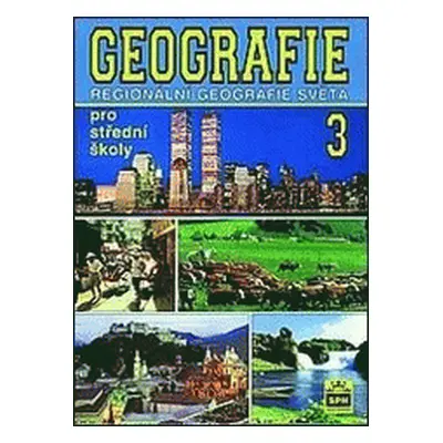 Geografie pro střední školy 3 – Regionální geografie světa (Jaromír Demek)