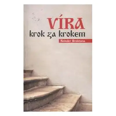 Bruinsma Reinder - Víra krok za krokem (Bruinsma Reinder)