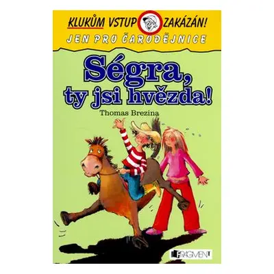 Ségra, ty jsi hvězda! (Thomas Brezina)