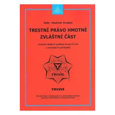 Trestní právo hmotné - zvláštní část (Krupka Vladimír)