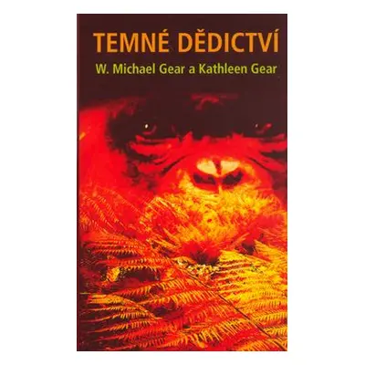 Temné dědictví (W. Michael Gear)