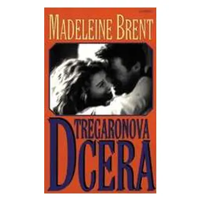 Tregaronova dcera (brož.) (Madeleine Brent)