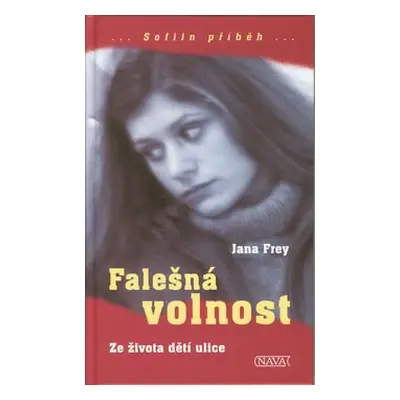 Falešná volnost (Jana Frey)