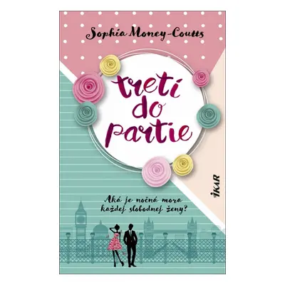 Tretí do partie (Sophia Money-Coutts) (slovensky)