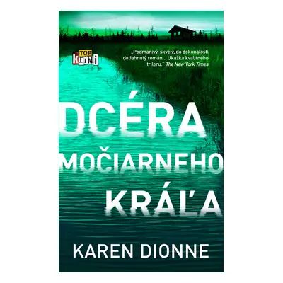 Dcéra močiarneho kráľa (Karen Dionne) (slovensky)