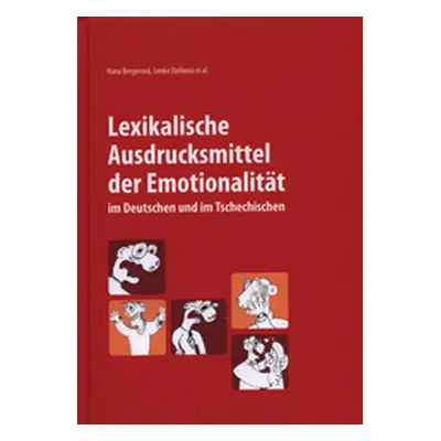 Lexikalische Ausdrucksmittel der Emotionalität (Hana Bergerová | Lenka Vaňková)