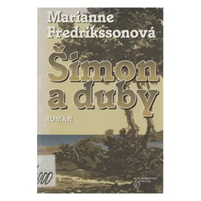 Šimon a duby (Fredriksson, Marianne,Svatošová, Jana)