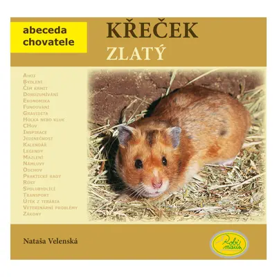 Křeček zlatý - Abeceda chovatele (Nataša Velenská)