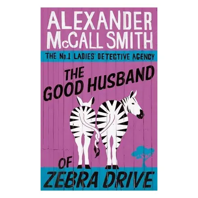 Good Husband of Zebra Drive (Alexander McCall Smith) (EN)